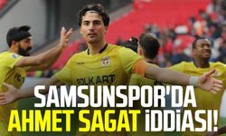 Samsunspor'da Ahmet Sagat iddiası!