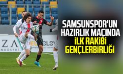 Samsunspor'un hazırlık maçında ilk rakibi Gençlerbirliği 