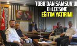 TOBB’dan Samsun'un o ilçesine eğitim yatırımı