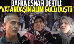 Samsun haber | Bafra esnafı dertli: "Vatandaşın alım gücü düştü"