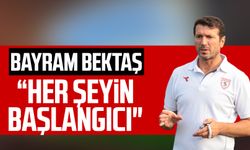 Yılport Samsunspor Teknik Direktörü Bayram Bektaş: "Her şeyin başlangıcı" 