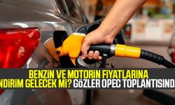 Benzin ve motorin fiyatlarına indirim gelecek mi? Gözler OPEC toplantısında 