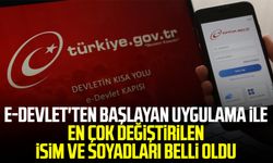 e-Devlet'ten en çok değiştirilen isim ve soyadları belli oldu