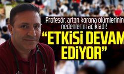 Samsun haber | Uzm. Prof. Dr. Şevket Özkaya, artan korona ölümlerinin nedenlerini açıkladı!