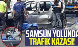 Samsun yolunda trafik kazası! 