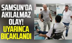 Samsun haber | Samsun'da akılalmaz olay! Uyarınca bıçaklandı