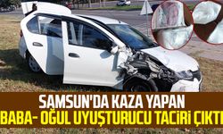 Samsun haber | Samsun'da kaza yapan baba- oğul uyuşturucu taciri çıktı