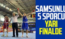 Samsunlu 5 sporcu yarı finalde 