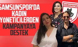 Samsunspor'da kadın yöneticilerden kampanyaya destek