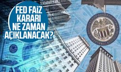 Fed faiz kararı ne zaman açıklanacak?