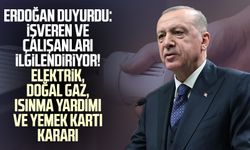 Erdoğan duyurdu: İşveren ve çalışanları ilgilendiriyor! Elektrik, doğal gaz, ısınma yardımı ve yemek kartı kararı