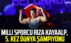 Milli Sporcu Rıza Kayaalp 5. kez dünya şampiyonu