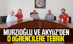 Salih Zeki Murzioğlu ve Haluk Akyüz'den o öğrencilere tebrik