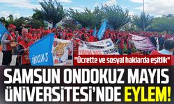 Samsun Ondokuz Mayıs Üniversitesi'nde eylem!