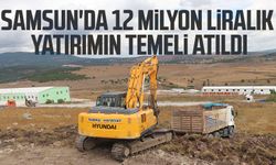 Samsun'da 12 milyon liralık yatırımın temeli atıldı