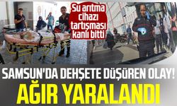 Samsun'da dehşete düşüren olay! Su arıtma cihazı satan kadın ağır yaralandı