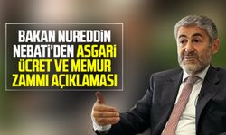 Bakan Nureddin Nebati'den asgari ücret ve memur zammı açıklaması