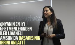 Dünyanın en iyi öğretmenlerinden Dilek Livaneli Samsun'da başarısının sırrını anlattı