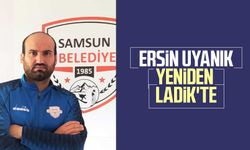 Ersin Uyanık yeniden Ladik'te