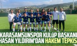 Karasamsunspor Kulüp Başkanı Hasan Yıldırım'dan hakem tepkisi