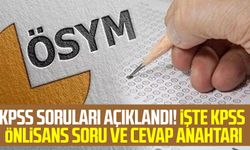 KPSS soruları açıklandı! İşte KPSS Önlisans soru ve cevap anahtarı