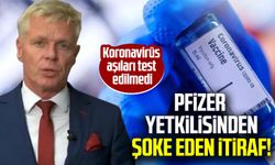 Pfizer yetkilisinden şoke eden itiraf! Koronavirüs aşıları test edilmedi