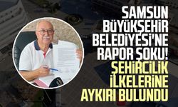 Samsun Büyükşehir Belediyesi'ne rapor şoku! Şehircilik ilkelerine aykırı bulundu