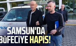 Samsun'da büfeciye hapis!