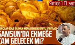 Simide 1 TL zam! Samsun'da ekmeğe zam gelecek mi? Fırıncılar Odası Başkanı Yılmaz Yiğit yanıtladı