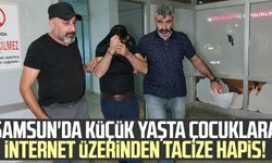 Samsun'da küçük yaşta çocuklara internet üzerinden tacize hapis!