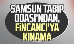 Samsun Tabip Odası'ndan, Fincancı'ya kınama