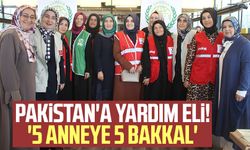 Samsun'dan Pakistan'a yardım eli! '5 anneye 5 bakkal'