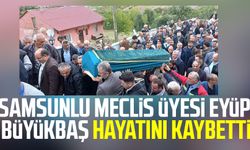 Samsunlu meclis üyesi Eyüp Büyükbaş hayatını kaybetti