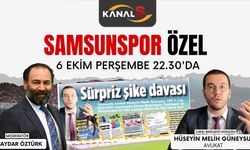 Samsunlu Avukat Hüseyin Melih Güneysu şike davasını Kanal S'de anlatacak! Samsunspor Özel 6 Ekim Perşembe