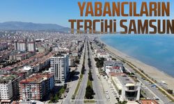 Yabancıların tercihi Samsun!