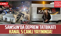 Samsun'da deprem tatbikatı Kanal S canlı yayınında!