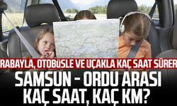 Samsun - Ordu arası kaç saat, kaç km? Arabayla, otobüsle ve uçakla kaç saat sürer?