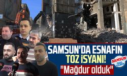 Samsun'da esnafın toz isyanı: "Mağdur olduk"