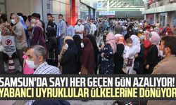 Samsun'da sayı her geçen gün azalıyor! Yabancı uyruklular ülkelerine dönüyor