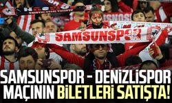 Samsunspor - Denizlispor maçının biletleri satışta!