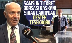 Samsun Ticaret Borsası Başkanı Sinan Çakır'dan destek teşekkürü