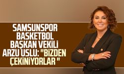 Samsunspor Basketbol Başkan Vekili Arzu Uslu: "Bizden çekiniyorlar"