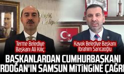 Başkan Kılıç ve Sarıcaoğlu'ndan Cumhurbaşkanı Erdoğan'ın Samsun mitingine çağrı! 