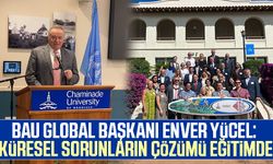 BAU Global Başkanı Enver Yücel: "Küresel sorunların çözümü eğitimde"