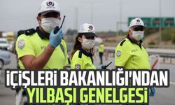 İçişleri Bakanlığı'ndan yılbaşı genelgesi