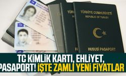 TC kimlik kartı, ehliyet, pasaport! İşte zamlı yeni fiyatlar