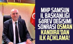 MHP Samsun İl Başkanlığı görev değişimi sonrası Osman Kandıra'dan ilk açıklama! 