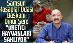 Samsun Kasaplar Odası Başkanı Ömür Şen: "Üretici zam beklentisiyle hayvanları saklıyor"