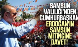 Samsun Valiliği'nden Cumhurbaşkanı Erdoğan'ın Samsun mitingine davet!