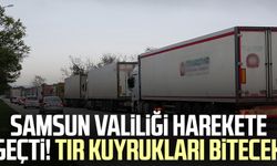 Samsun Valiliği harekete geçti! TIR kuyrukları bitecek